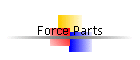 Force Parts